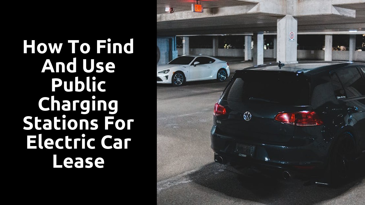 How to Find and Use Public Charging Stations for Electric Car Lease