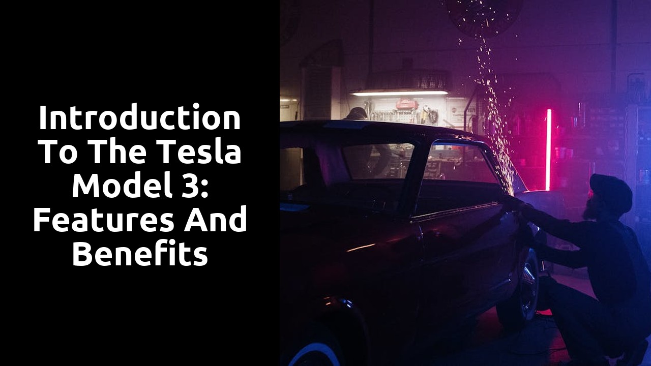 Introduction to the Tesla Model 3: Features and Benefits